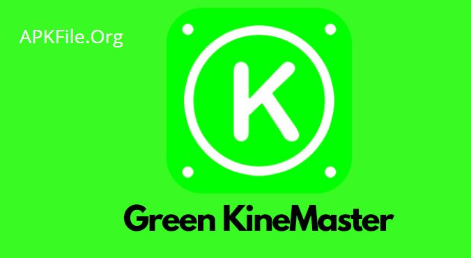 Green KineMaster